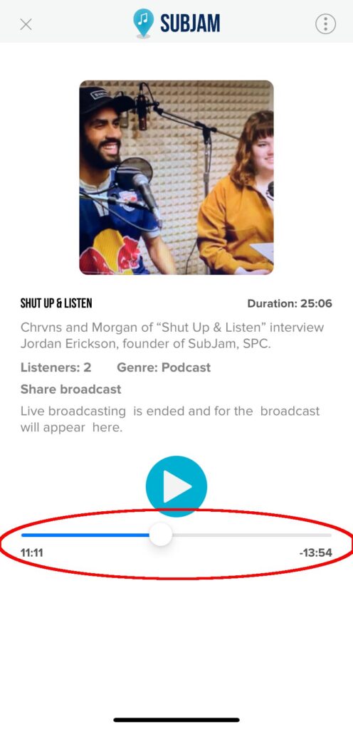 A screenshot of the Subjam iOS app, playing a previously recorded broadcast, with the new seek slider bar circled with red ink